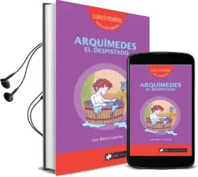 Descargar AudioLibro Arquimedes el Despistado (Sabelotodos con Actividades) de Luis Blanco Laserna año 2008