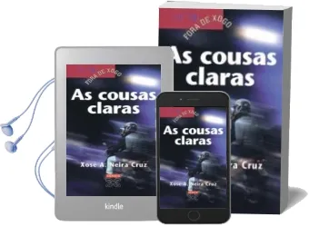 Descargar AudioLibro As Cousas Claras de Xose A. Neira Cruz año 2008