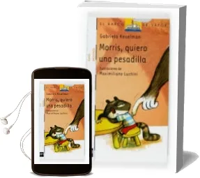 Descargar AudioLibro Morris, Quiero una Pesadilla de Gabriela Keselman año 2008