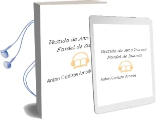 Descargar AudioLibro Vestida de Arco Iris (Col. Fardel de Sueños) de Anton Cortizas Amado año 2008