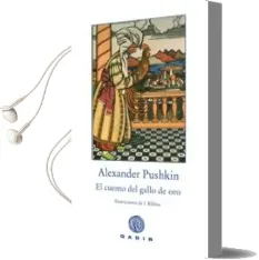 Descargar AudioLibro El Cuento del Gallo de oro de Alexander Sergeyevich Pushkin año 2008