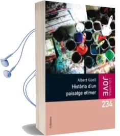 Descargar AudioLibro Historia d un Paisatge Efimer de Albert Güell I Juanola año 2008
