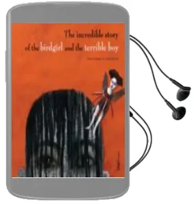 Descargar AudioLibro The Incredible Story of the Birdgirl and the Terrible boy de Anna Castagnoli año 2008