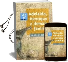 Descargar AudioLibro Adelaida, Henrique e Demais Familia de Xabier Puente Docampo año 2008