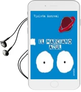 Descargar AudioLibro El Marciano Azul de Violeta Monreal Diaz año 2008