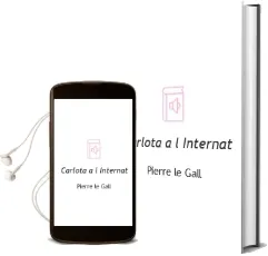 Descargar AudioLibro Carlota a l Internat de Pierre Le Gall año 2008