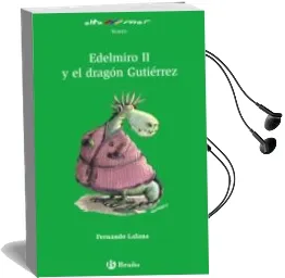 Descargar AudioLibro Edelmiro ii y el Dragon Gutierrez de Fernando Lalana año 2008