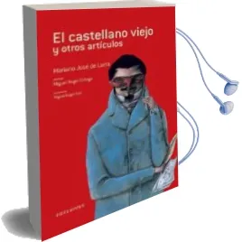 Descargar AudioLibro El Casatellano Viejo y Otros Articulos de Mariano Jose De Larra año 2008
