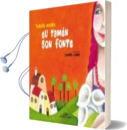 Descargar AudioLibro Eu Tamen son Fonte de Teresa Moure año 2008