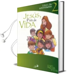 Descargar AudioLibro Jesus, pan de Vida de Juan Carlos Burgos Goñi año 2008
