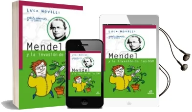 Descargar AudioLibro Mendel y la Invasion de los ogm (Coleccion Vidas Geniales de la c Iencia) de Luca Novelli año 2008