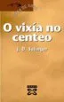 AudioLibro O Vixia no Centeo de J.D. Salinger