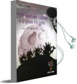Descargar AudioLibro Os Ourizos Cachos e o Gran rio Gris de Rosa Aneiros año 2008
