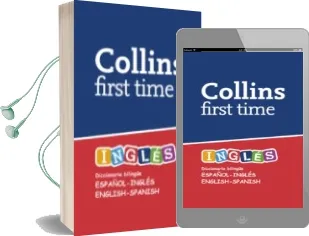 Descargar AudioLibro Collins First Time: Ingles Diccionario Bilingüe Español-Ingles / English-Spanish de Varios Autores año 2008