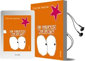 Descargar AudioLibro El Gusano Naranja de Violeta Monreal Diaz año 2008