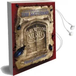 Descargar AudioLibro Las Increibles Aventuras de tom Scatterhorn: El Secreto del Museo de D. A. Nelson año 2008