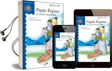 Descargar AudioLibro Pepin Pepino: Se va de Vacaciones de Apuleyo Soto año 2008