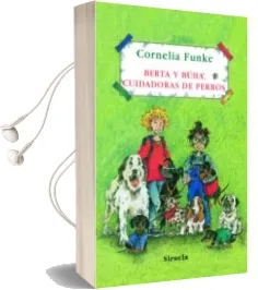 Descargar AudioLibro Berta y Buha, Cuidadoras de Perros de Cornelia Funke año 2008