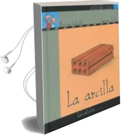 Descargar AudioLibro La Arcilla (Coleccion Queremos Saber. Serie la Tierra, 5) de Teresa Sabate año 2008