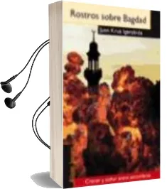 Descargar AudioLibro Rostros Sobre Bagdad de Juan Kruz Igerabide Sarasola año 2008