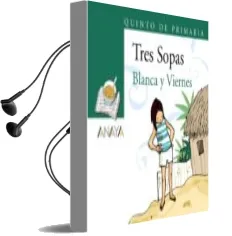 Descargar AudioLibro Blanca y Viernes (Tres Sopas - Quinto de Primaria) de Varios Autores año 2009