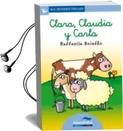 Descargar AudioLibro Clara, Claudia y Carla (Primeras Palabras - lc: Letra Cursiva) de Raffaella Bolaffio año 2009