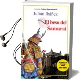Descargar AudioLibro El Beso del Samurai de Julian Ibañez año 2009