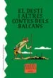 AudioLibro El Desti i Altres Contes Dels Balcans de Pau Bori Trad.
