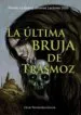 AudioLibro La Ultima Bruja de Trasmoz (ii Premio la Galera) de Cesar Fernandez Garcia