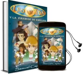Descargar AudioLibro Leo Titan y la Piramide de Espejos de Samuel Caplan año 2009