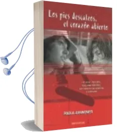 Descargar AudioLibro Los Pies Descalzos, el Corazon Abierto de Paola Zannoner año 2009