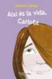 AudioLibro Aixi es la Vida Carlota de Gemma Lienas