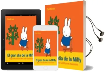 Descargar AudioLibro El Gran dia de la Miffy de Dick Bruna año 2009