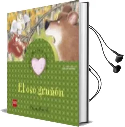 Descargar AudioLibro El oso Gruñon (Cuentos para Sentir Emociones) mal Humor de Begoña Ibarrola año 2009