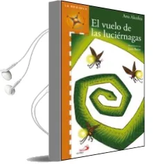 Descargar AudioLibro El Vuelo de las Luciernagas de Ana Alcolea año 2009