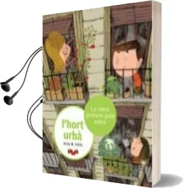 Descargar AudioLibro La Meva Primera Guia Sobre l Hort Urba de Josep M. Valles año 2009