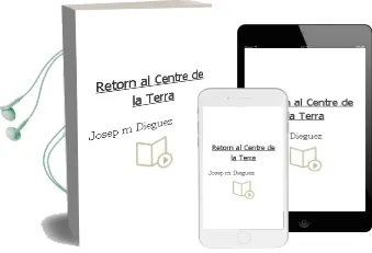 Descargar AudioLibro Retorn al Centre de la Terra de Josep M. Dieguez año 2009