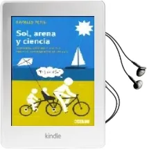 Descargar AudioLibro Sol, Arena y Ciencia: Descubre, Aprende y haz tus Propios Expermi Entos de Verano de Raynald Pepin año 2009