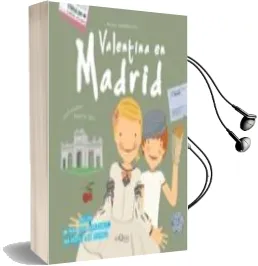 Descargar AudioLibro Valentina en Madrid de Anatxu Zabalbeascoa año 2009