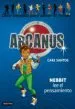 AudioLibro Arcanus 6: Nebbit lee el Pensamiento de Care Santos