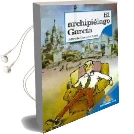 Descargar AudioLibro El Archipielago Garcia de Alfredo Gomez Cerda año 2009