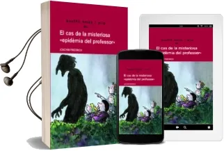 Descargar AudioLibro El cas de la Misteriosa Epidemia del Professor de Joachim Friedrich año 2009
