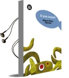 Descargar AudioLibro El pop Inquiet de Miquel Ribas Figueras año 2009