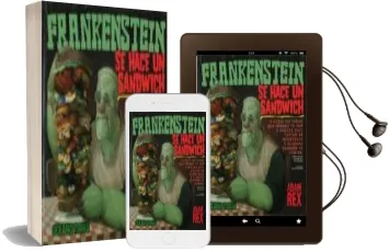 Descargar AudioLibro Frankenstein se Hace un Sandwich y Otras Historias que Seguro te van a Gustar Pues Tratan de Monstruos y Algunas Tambien de Comida de Adam Rex año 2009