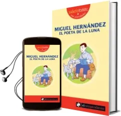 Descargar AudioLibro Miguel Hernandez el Poeta de la Luna de Esteban Rodriguez Serrano año 2009