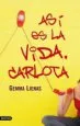 AudioLibro Asi es la Vida, Carlota de Gemma Lienas