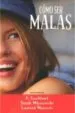 AudioLibro Como ser Malas de Varios Autores