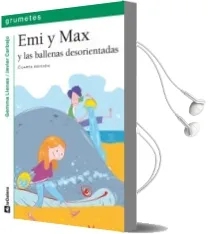 Descargar AudioLibro Emi y max y las Ballenas Desorientadas de Javier Carbajo; Gemma Lienas I Massot año 2009