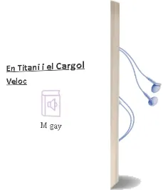 Descargar AudioLibro En Titani i el Cargol Veloç de M. Gay año 2009