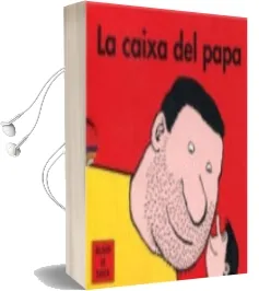 Descargar AudioLibro La Caixa de Papa de Alain Le Saux año 2009